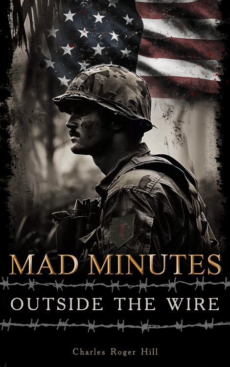 Mad Minutes Outside the Wire